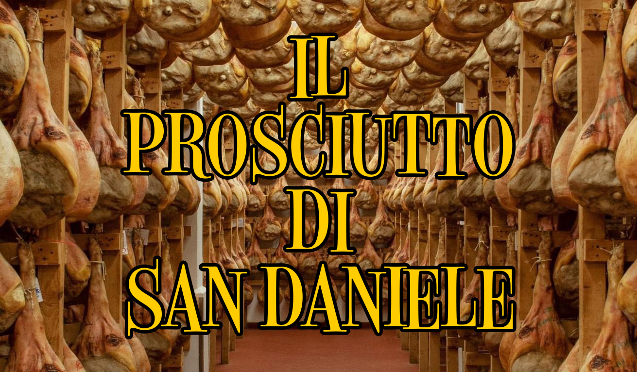 IL PROSCIUTTO DOP SAN DANIELE DI CORADAZZI